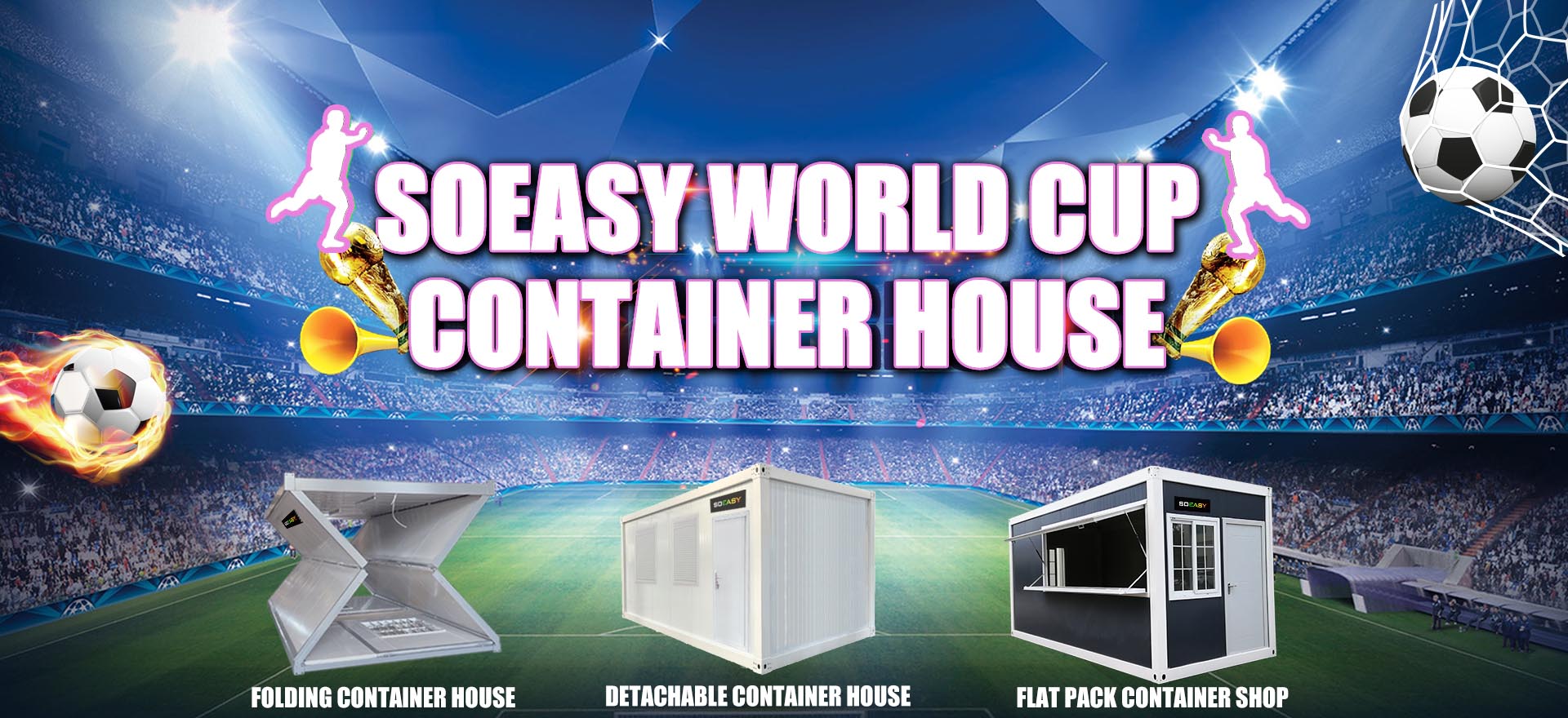 2022 Soeasy World Cup Container House